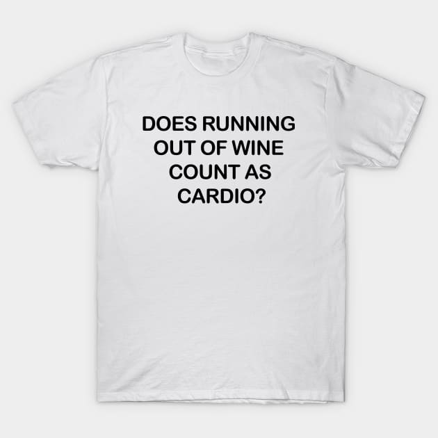 Running Out of Wine T-Shirt by TheMoonlitPorch